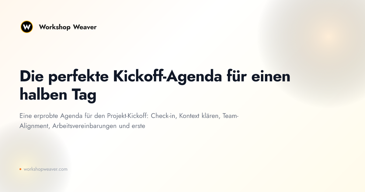 Die perfekte Kickoff-Agenda für einen halben Tag