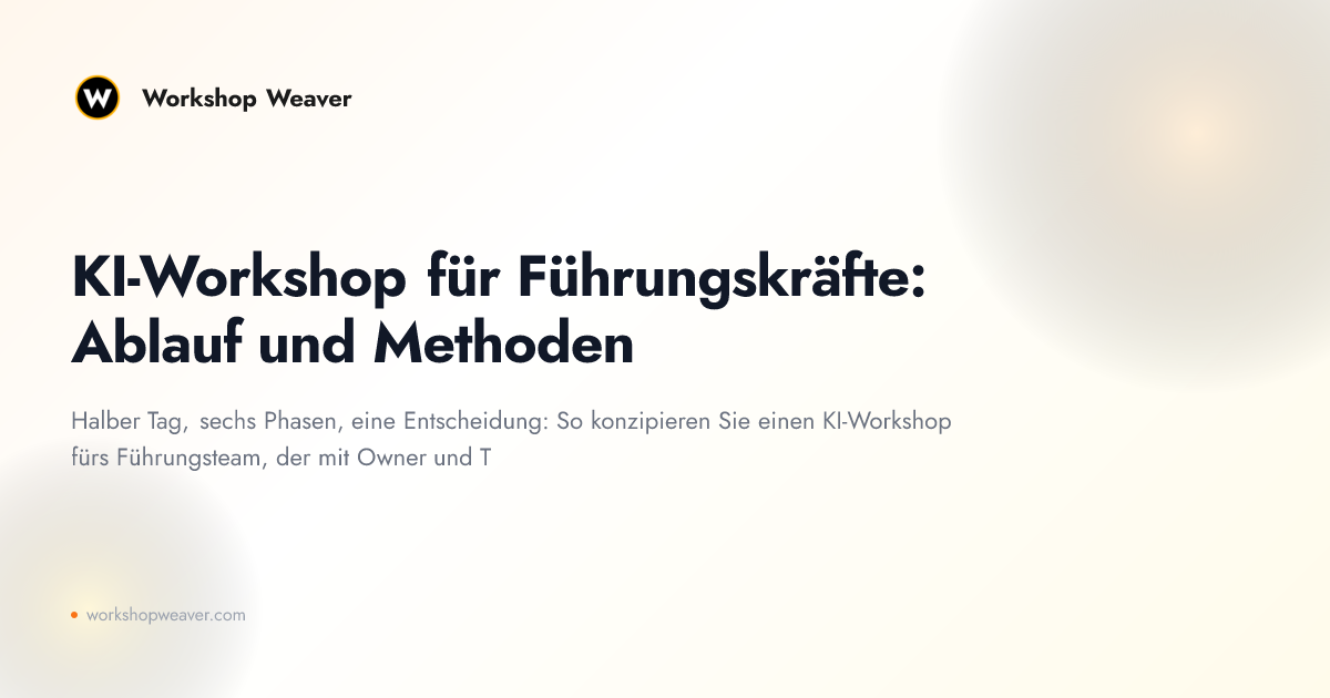 KI-Workshop für Führungskräfte: Ablauf und Methoden