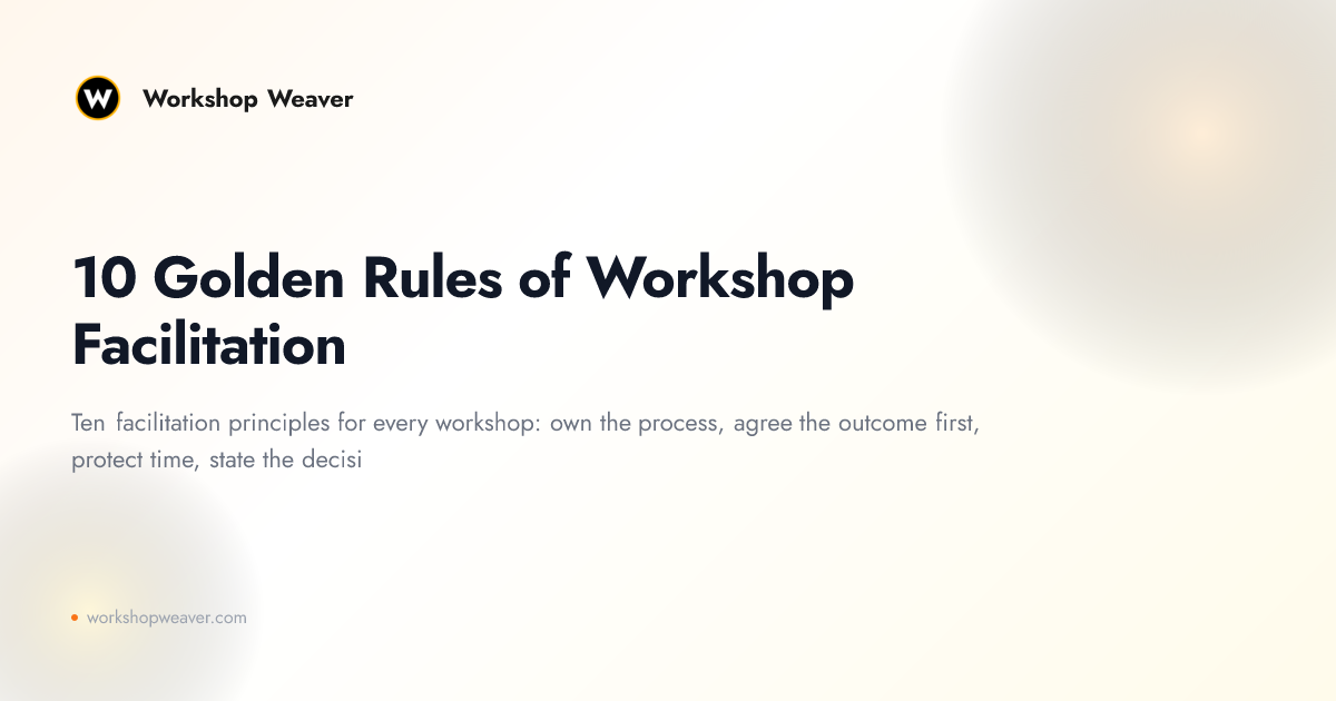 10 Golden Rules of Workshop Facilitation