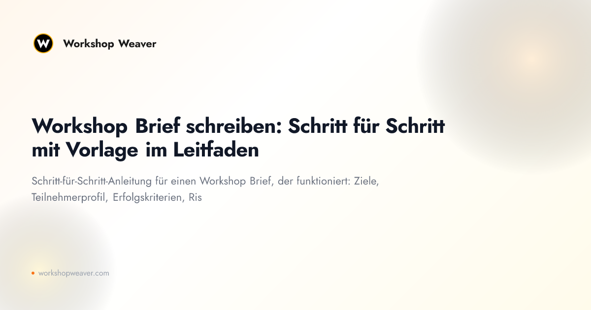 Workshop Brief schreiben: Schritt für Schritt mit Vorlage im Leitfaden