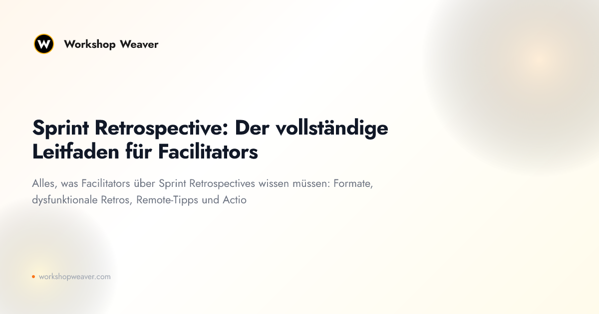 Sprint Retrospective: Der vollständige Leitfaden für Facilitators