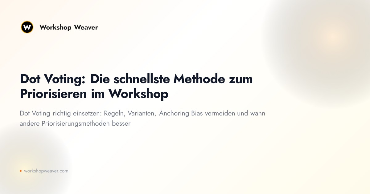 Dot Voting: Die schnellste Methode zum Priorisieren im Workshop
